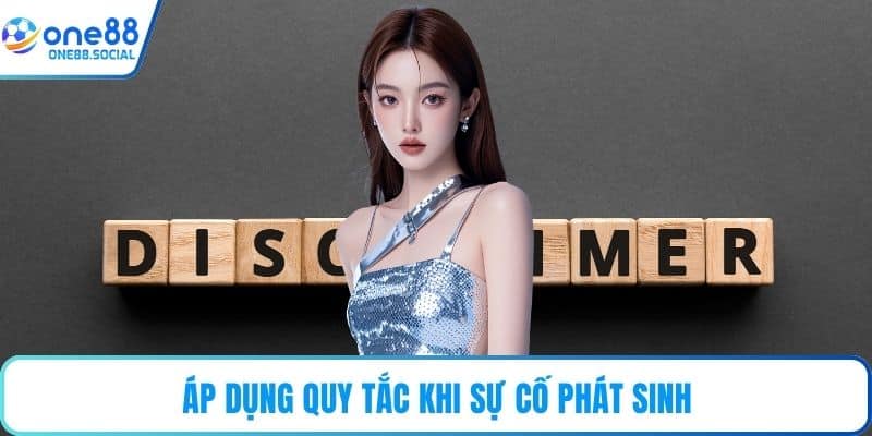 Áp dụng quy tắc khi sự cố phát sinh