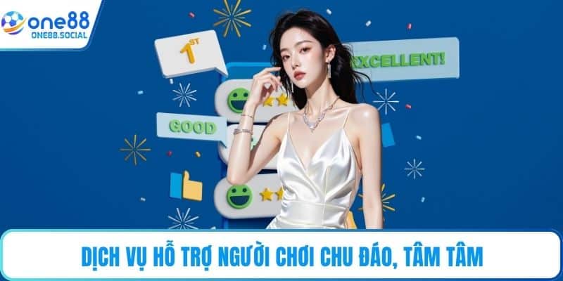 Dịch vụ hỗ trợ người chơi chu đáo, tâm tâm