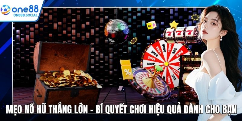 mẹo nổ hũ thắng lớn