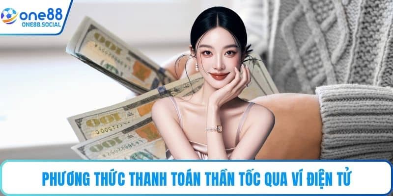 Phương thức thanh toán thần tốc qua ví điện tử
