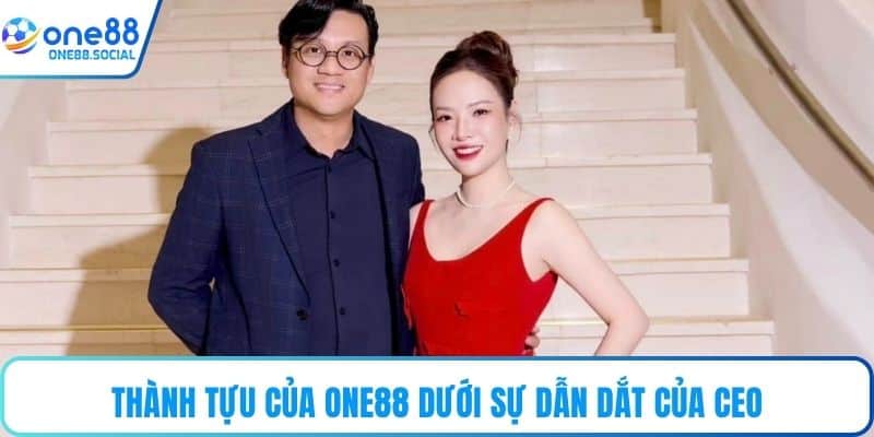 Thành tựu của ONE88 dưới sự dẫn dắt của CEO