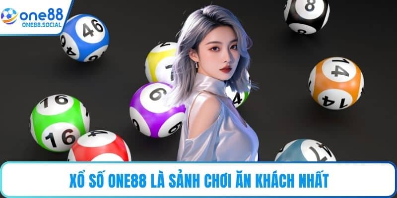 Xổ số ONE88 là sảnh chơi ăn khách nhất